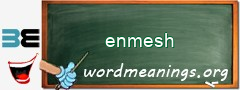 WordMeaning blackboard for enmesh